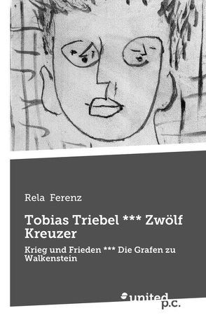 Tobias Triebel *** Zwölf Kreuzer von Ferenz,  Rela