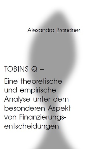 Tobins q – Subjektivität in deutschen und russischen Zeitschriftenartikeln der Soziologie von Brandner,  Alexandra