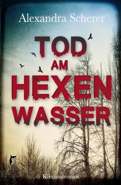 Tod am Hexenwasser von Scherer,  Alexandra