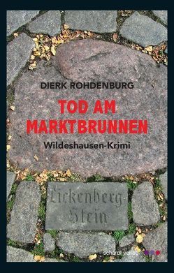 Tod am Marktbrunnen von Rohdenburg,  Dierk