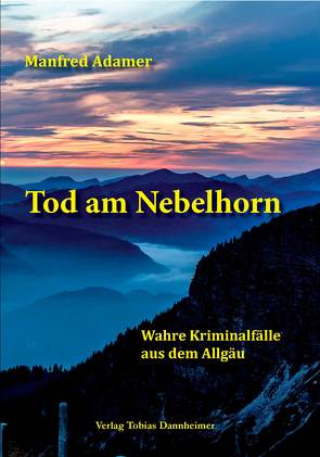 Tod am Nebelhorn von Adamer,  Manfred