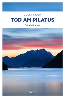 Tod am Pilatus von Koch,  Julia