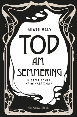 Tod am Semmering von Maly,  Beate