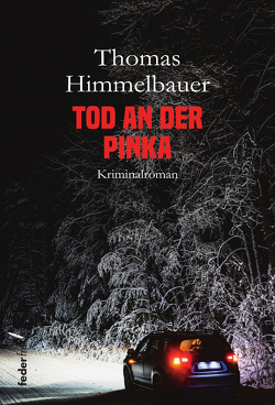 Tod an der Pinka von Himmelbauer,  Thomas