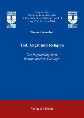 Tod, Angst und Religion von Schnelzer,  Thomas