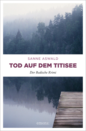Tod auf dem Titisee von Aswald,  Sanne