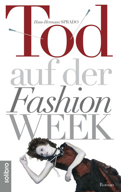 Tod auf der Fashion Week von Hamburg,  Diddo Ramm-DRDCC, Sprado,  Hans-Hermann