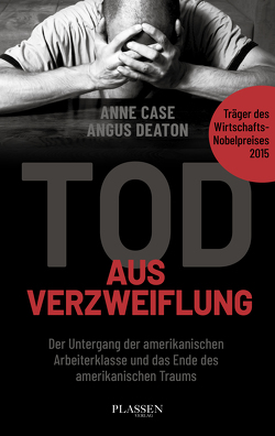 Tod aus Verzweiflung von Case,  Anne, Deaton,  Angus, Pyka,  Petra