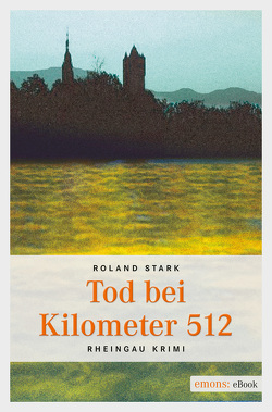 Tod bei Kilometer 512 von Stark,  Roland