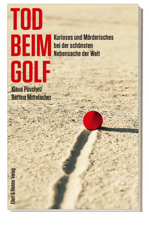 Tod beim Golf von Mittelacher,  Bettina, Püschel,  Klaus
