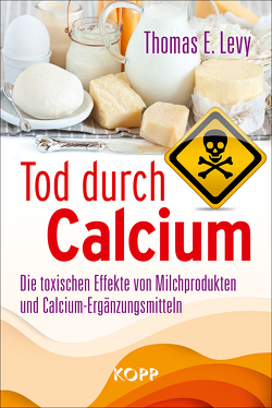 Tod durch Calcium von Levy,  Thomas E.