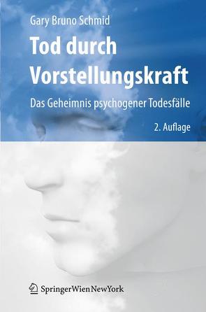 Tod durch Vorstellungskraft von Schmid,  Gary Bruno