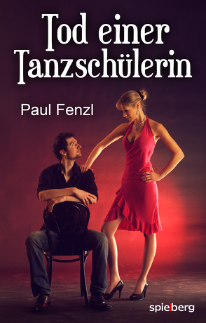 Tod einer Tanzschülerin von Fenzl,  Paul