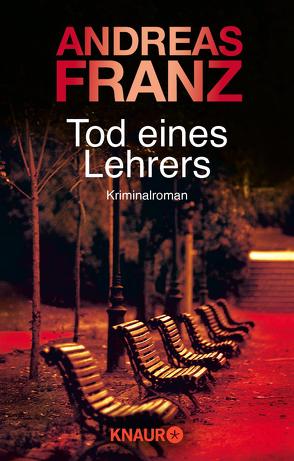 Tod eines Lehrers von Franz,  Andreas