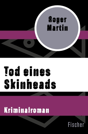 Tod eines Skinheads von Karkowski,  Kerstin, Martin,  Roger