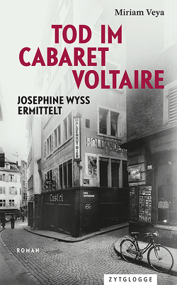 Tod im Cabaret Voltaire von Miriam,  Veya