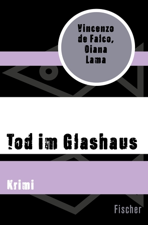 Tod im Glashaus von Falco,  Vincenzo de, Lama,  Diana, Schönberger,  Gabriela