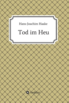 Tod im Heu von Haake,  Hans-Joachim