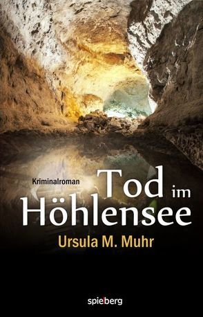 Tod im Höhlensee von Muhr,  Ursula M.