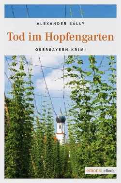 Tod im Hopfengarten von Bálly,  Alexander