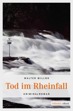 Tod im Rheinfall von Millns,  Walter