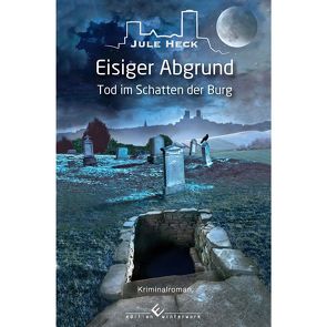 Tod im Schatten der Burg – Eisiger Abgrund von Heck,  Jule