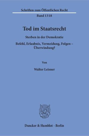 Tod im Staatsrecht. von Leisner,  Walter