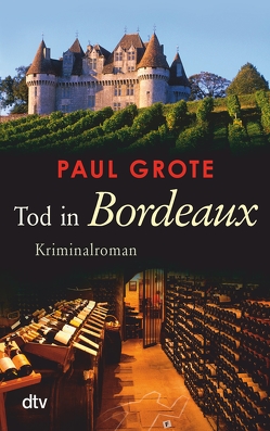 Tod in Bordeaux von Grote,  Paul