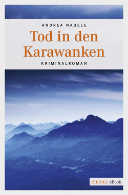 Tod in den Karawanken von Nagele,  Andrea