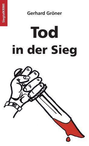 Tod in der Sieg von Gröner,  Gerhard