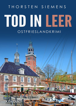 Tod in Leer. Ostfrieslandkrimi von Siemens,  Thorsten