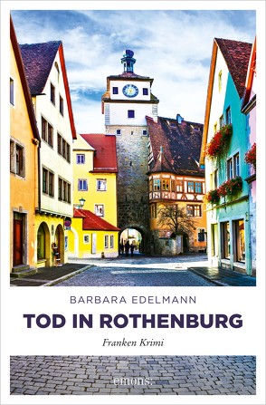 Tod in Rothenburg von Edelmann,  Barbara