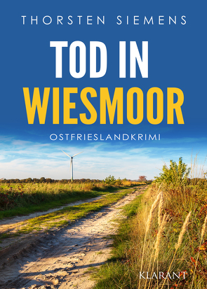 Tod in Wiesmoor. Ostfrieslandkrimi von Siemens,  Thorsten