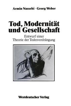 Tod, Modernität und Gesellschaft von Nassehi,  Armin, Weber,  Georg