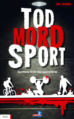 Tod, Mord, Sport von Ischke,  Jan