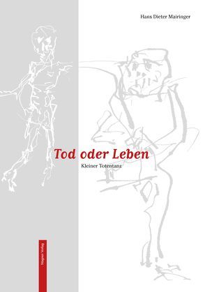 Tod oder Leben von Mairinger,  Hans Dieter, Reisinger,  Ferdinand, Zens,  Herwig