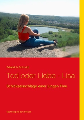 Tod oder Liebe – Lisa von Schmidt,  Friedrich