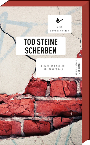Tod Steine Scherben von Bronnenmeyer,  Veit