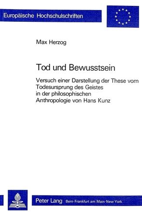 Tod und Bewusstsein von Herzog,  Maximilian