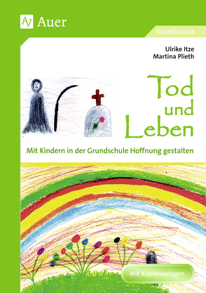 Tod und Leben (Buch) von Itze,  Ulrike, Plieth,  Martina