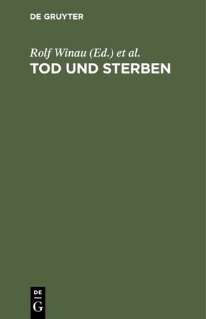 Tod und Sterben von Adler,  Meinhard, Rosemeier,  Hans Peter, Winau,  Rolf, Zink,  Jörg