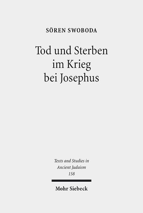 Tod und Sterben im Krieg bei Josephus von Swoboda,  Sören