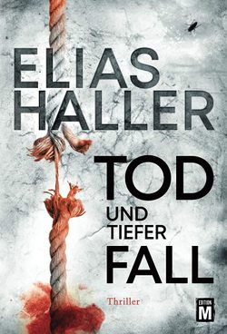 Tod und tiefer Fall von Haller,  Elias