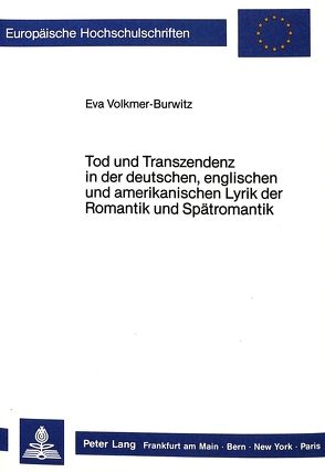 Tod und Transzendenz in der deutschen, englischen und amerikanischen Lyrik der Romantik und Spätromantik von Burwitz-Melzer,  Eva