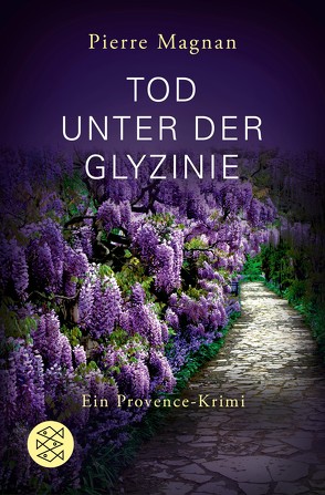 Tod unter der Glyzinie von Bechberger,  Ute, Kuhn,  Irène, Magnan,  Pierre, Weinkauf,  Cornelia
