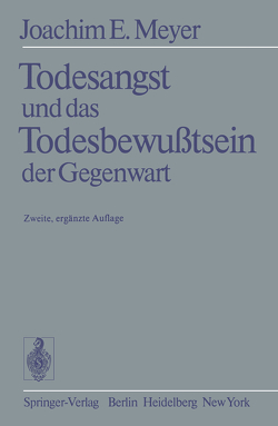 Todesangst und das Todesbewußtsein der Gegenwart von Meyer,  J.-E.