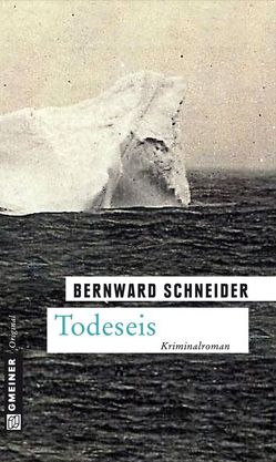 Todeseis von Schneider,  Bernward