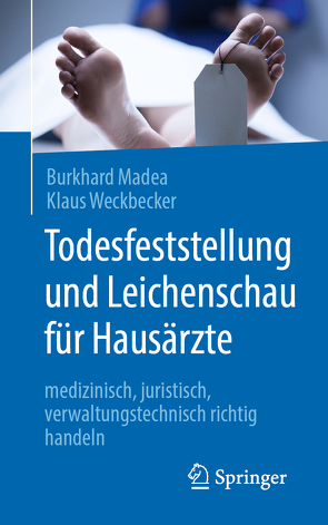 Todesfeststellung und Leichenschau für Hausärzte von Madea,  Burkhard, Weckbecker,  Klaus