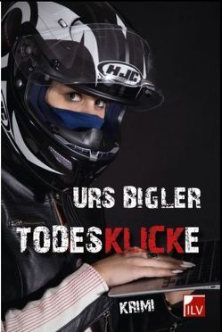 Todesklicke von Bigler,  Urs