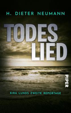 Todeslied – Kira Lunds zweite Reportage von Neumann,  H. Dieter